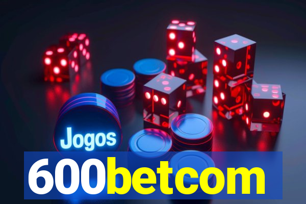 600betcom