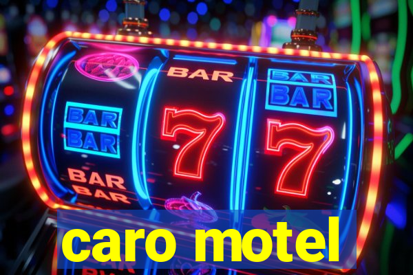 caro motel