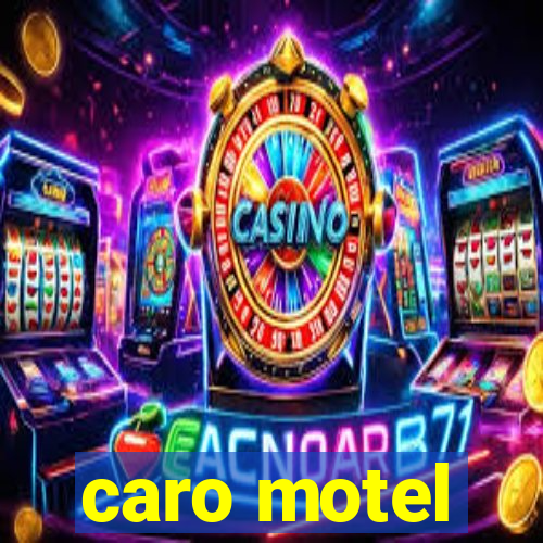 caro motel