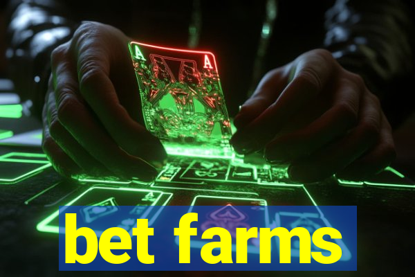 bet farms