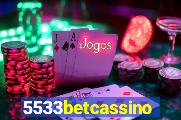 5533betcassino