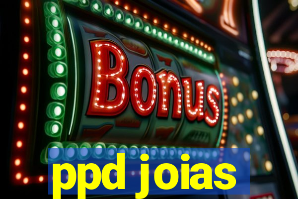 ppd joias