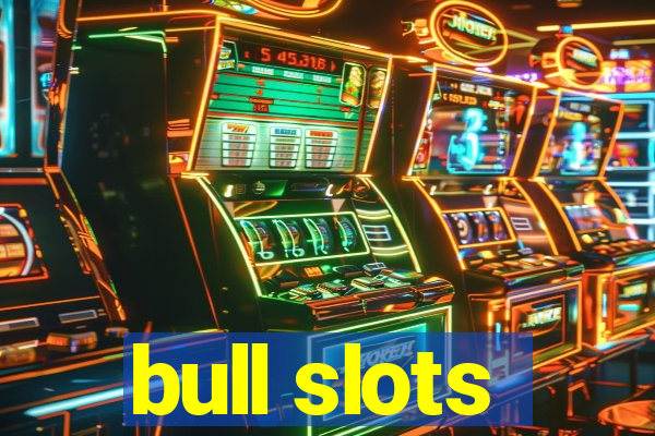 bull slots