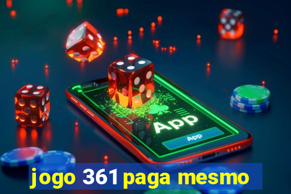 jogo 361 paga mesmo