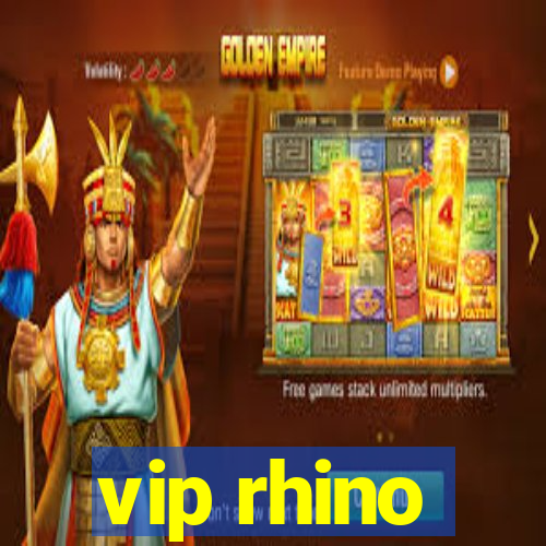 vip rhino