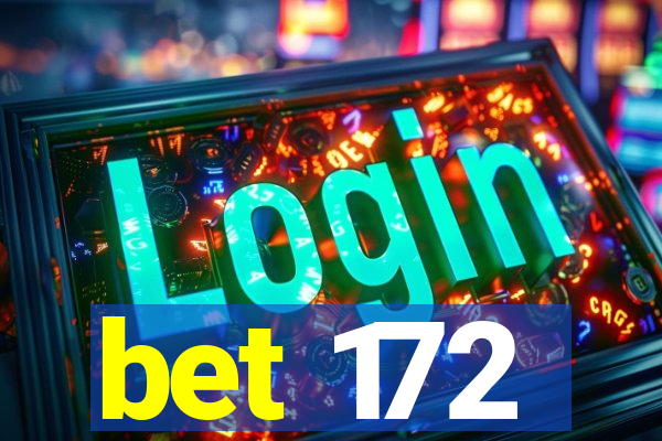 bet 172