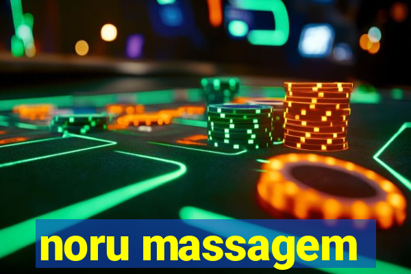 noru massagem