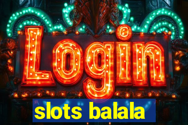 slots balala