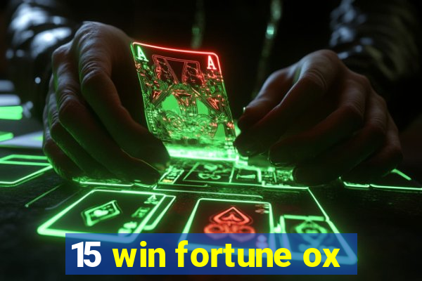 15 win fortune ox