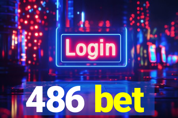 486 bet