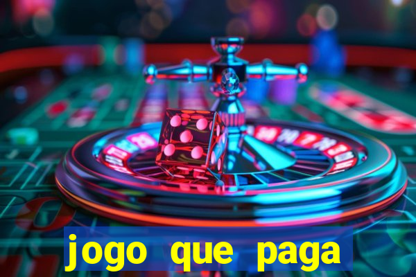 jogo que paga dinheiro de verdade sem precisar depositar