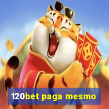 120bet paga mesmo