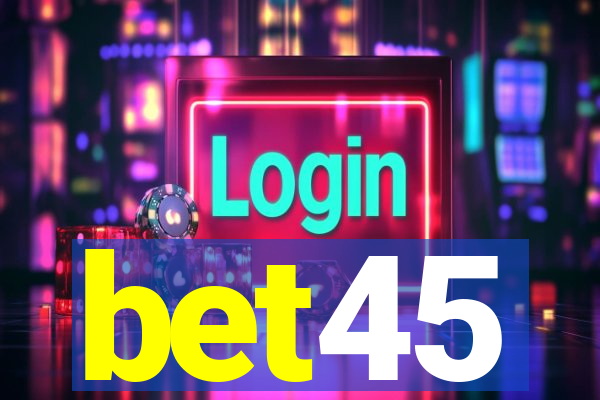 bet45