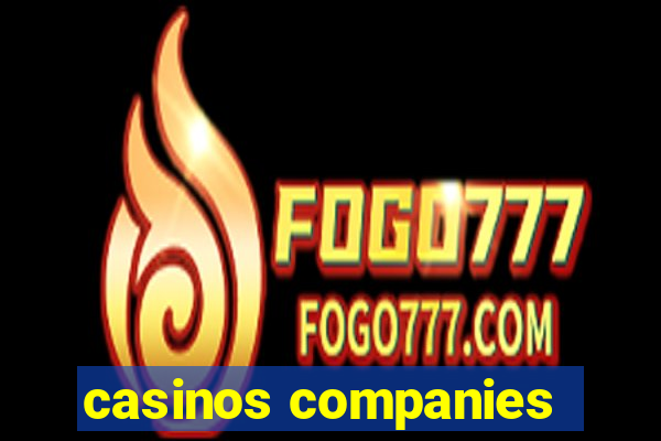 casinos companies