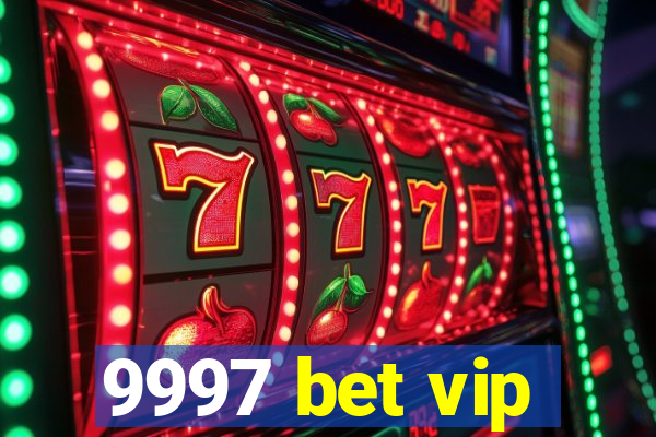 9997 bet vip