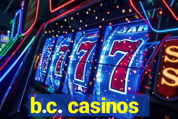 b.c. casinos