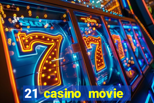 21 casino movie watch online