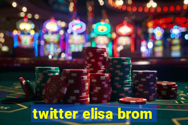 twitter elisa brom