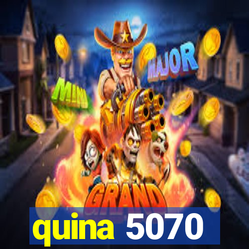 quina 5070