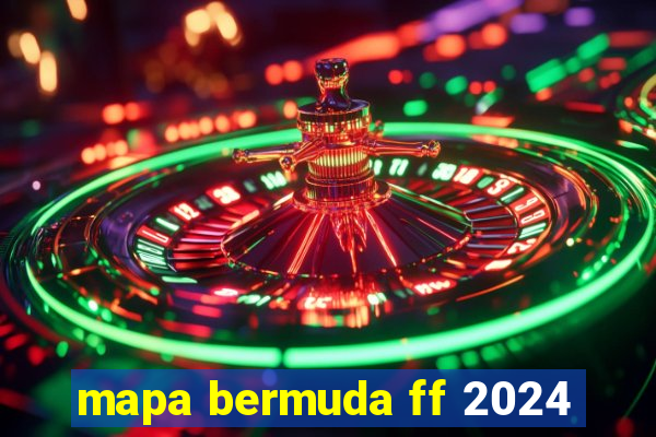 mapa bermuda ff 2024