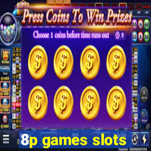 8p games slots