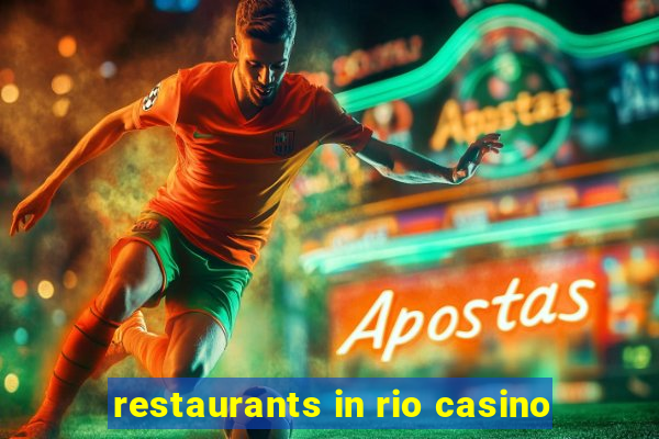 restaurants in rio casino