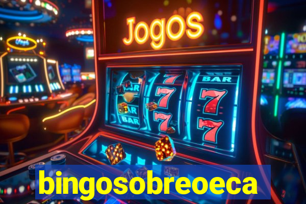 bingosobreoeca