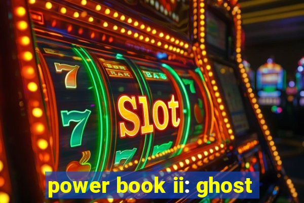 power book ii: ghost