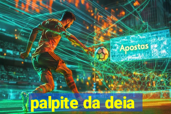 palpite da deia