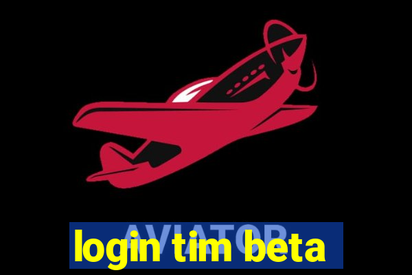 login tim beta