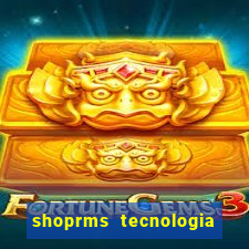 shoprms tecnologia e servicos ltda jogos online