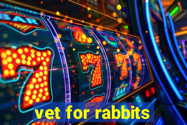 vet for rabbits