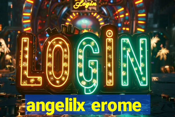 angelilx erome