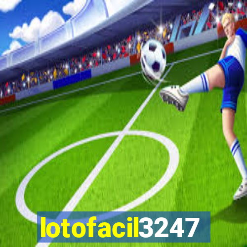 lotofacil3247