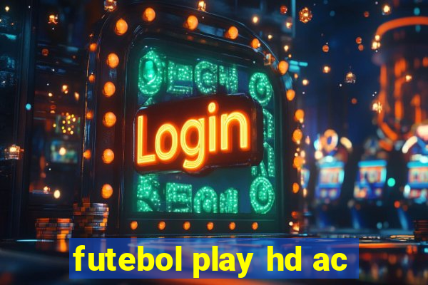 futebol play hd ac