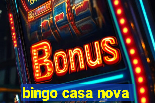 bingo casa nova