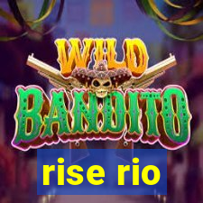 rise rio