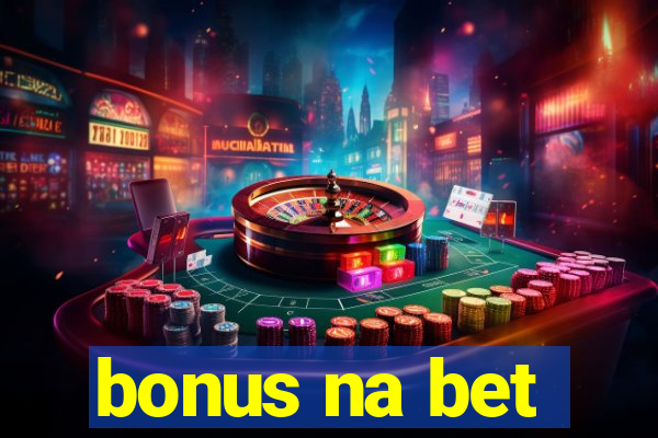 bonus na bet