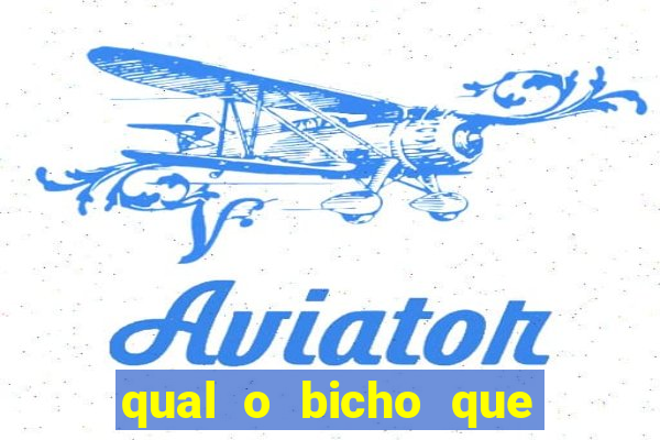 qual o bicho que vai dar hoje