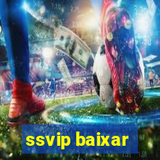 ssvip baixar