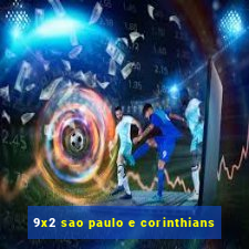 9x2 sao paulo e corinthians