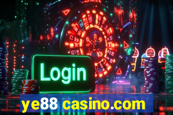 ye88 casino.com