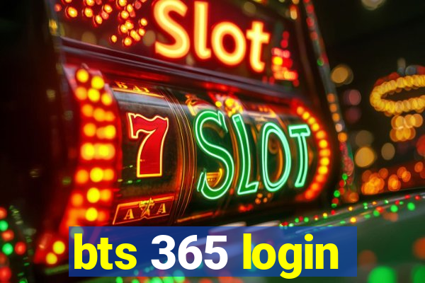 bts 365 login