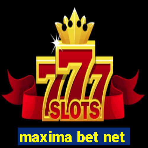 maxima bet net