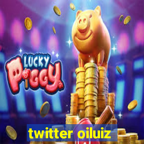 twitter oiluiz