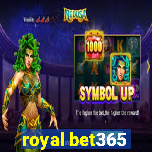 royal bet365