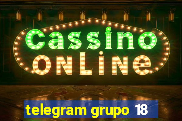 telegram grupo 18