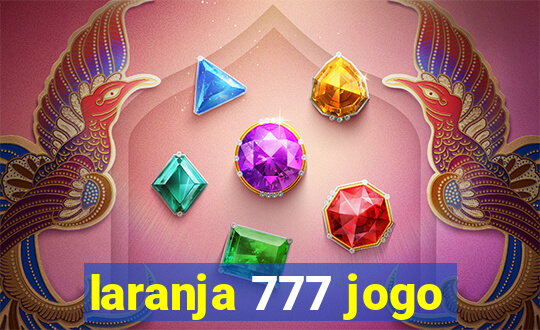 laranja 777 jogo