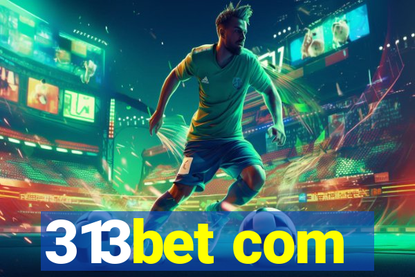 313bet com