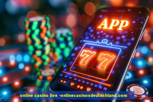 online casino live -onlinecasinosdeutschland.com